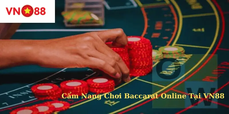 Chiến thuật chơi Baccarat online chắc thắng tại Vn88